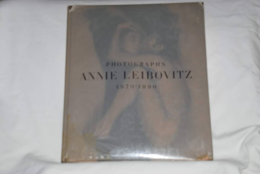 Annie Leibovitz, Photographs, 1970-1990 : Including a Conversation