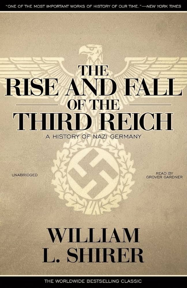 The Rise and Fall of the Third Reich: A History of Nazi Germany