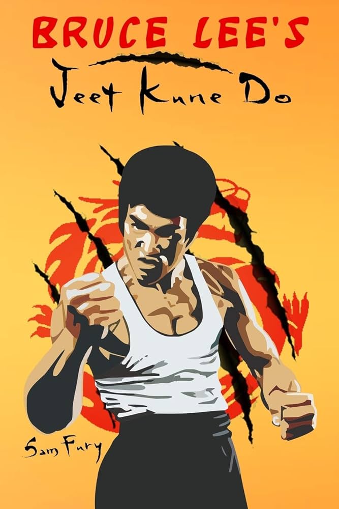 Bruce Lee's Jeet Kune Do: Jeet Kune Do Techniques and Fighting