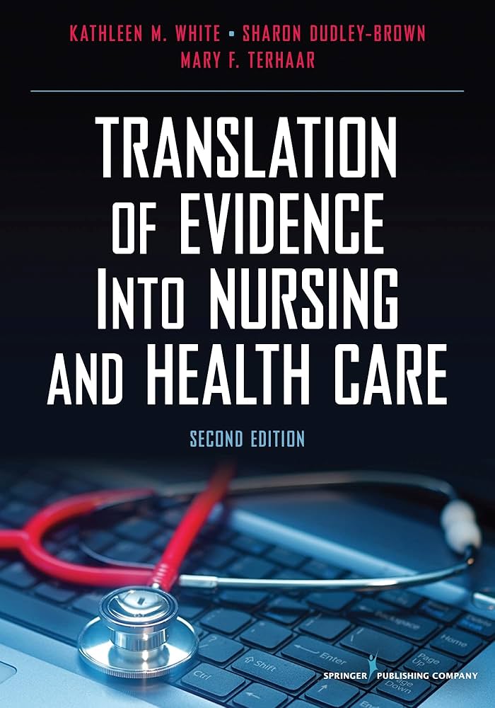 Translation of Evidence into Nursing and Health Care, Second