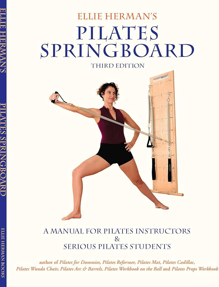 Ellie Herman's Pilates Springboard: Herman, Ellie: 9781467502078