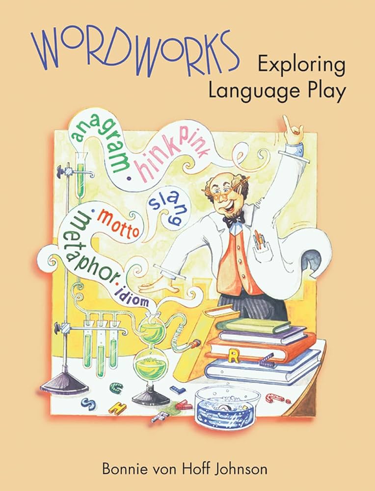 Amazon.com: Wordworks: Exploring Language Play: 9781555914028: von