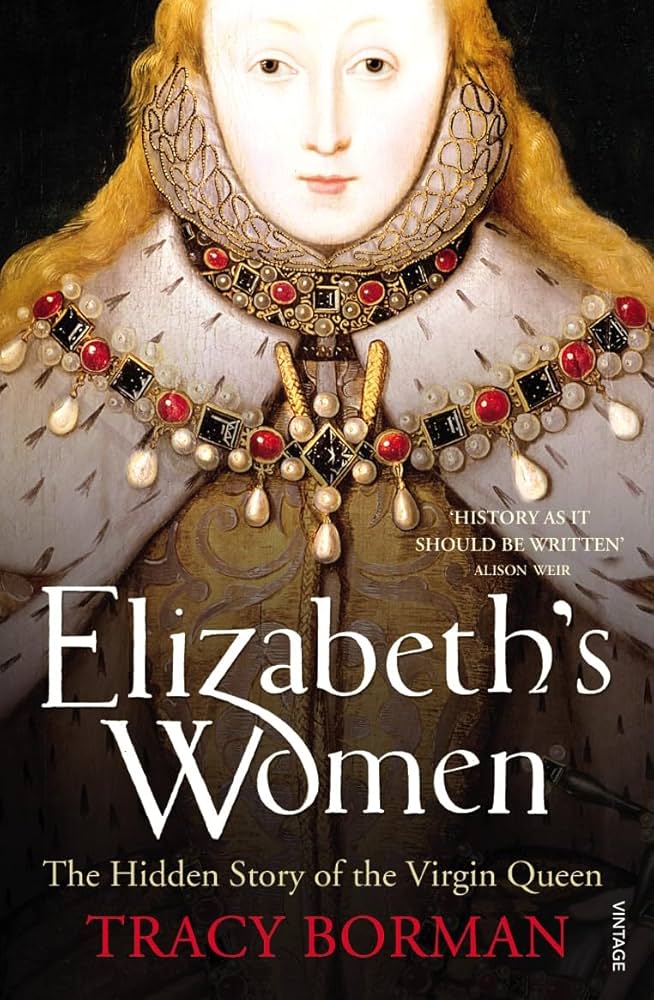 Amazon.com: Elizabeth's Women: The Hidden Story of the Virgin