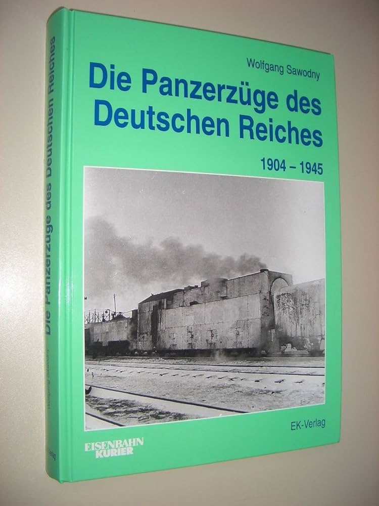 Amazon.com: Die Panzerzuge des Deutschen Reiches, 1899-1945