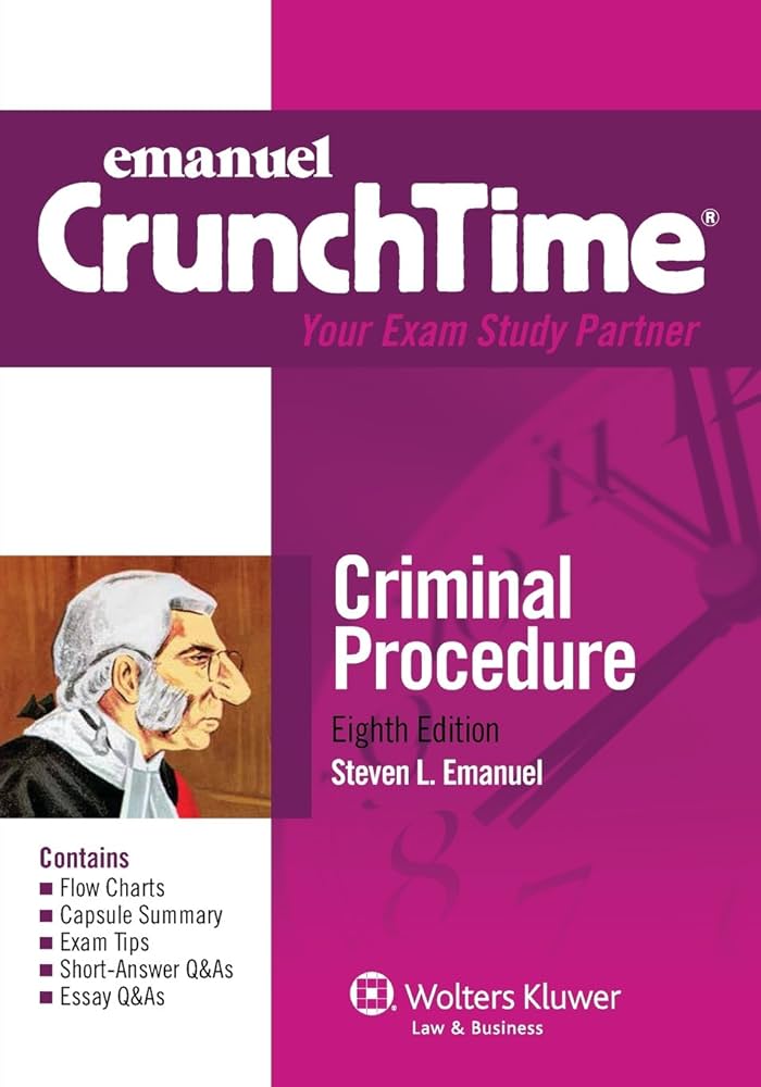Criminal Procedure (CrunchTime): Emanuel, Steven L.: 9781454824886