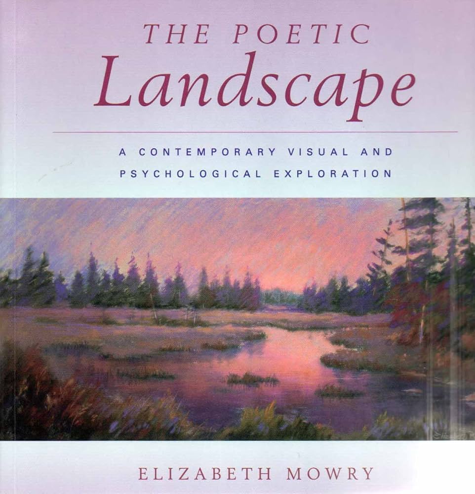 The Poetic Landscape: A Contemporary Visual and Psychological