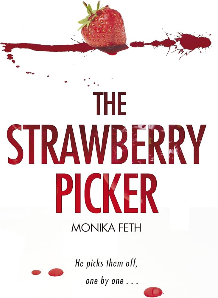The Strawberry Picker: Feth, Monika, Bell, Anthea: 9780099488460