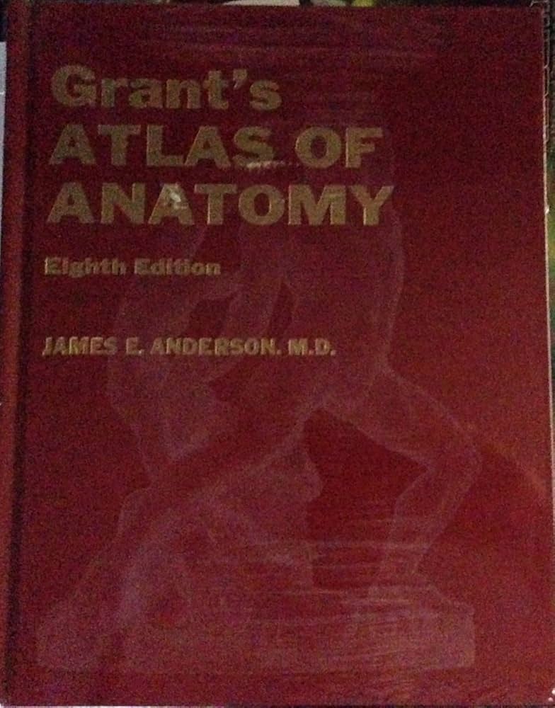Grants Atlas of Anatomy 8ED: Anderson: 9780683002119: Amazon.com