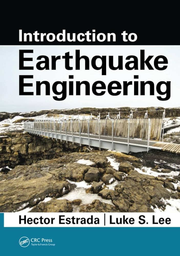 Introduction to Earthquake Engineering: Estrada, Hector, Lee, Luke
