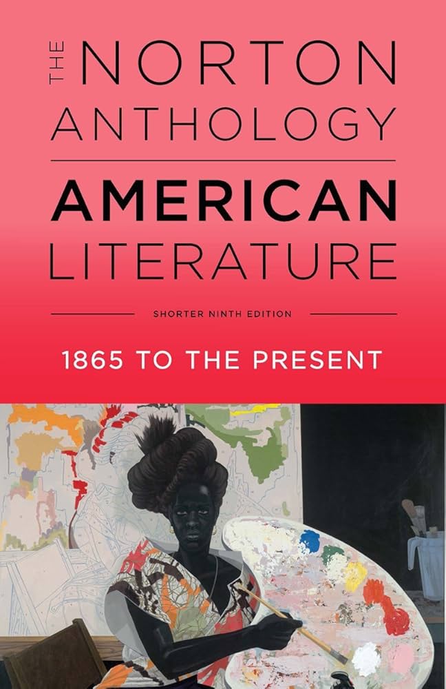 The Norton Anthology of American Literature: 1865 to the Present
