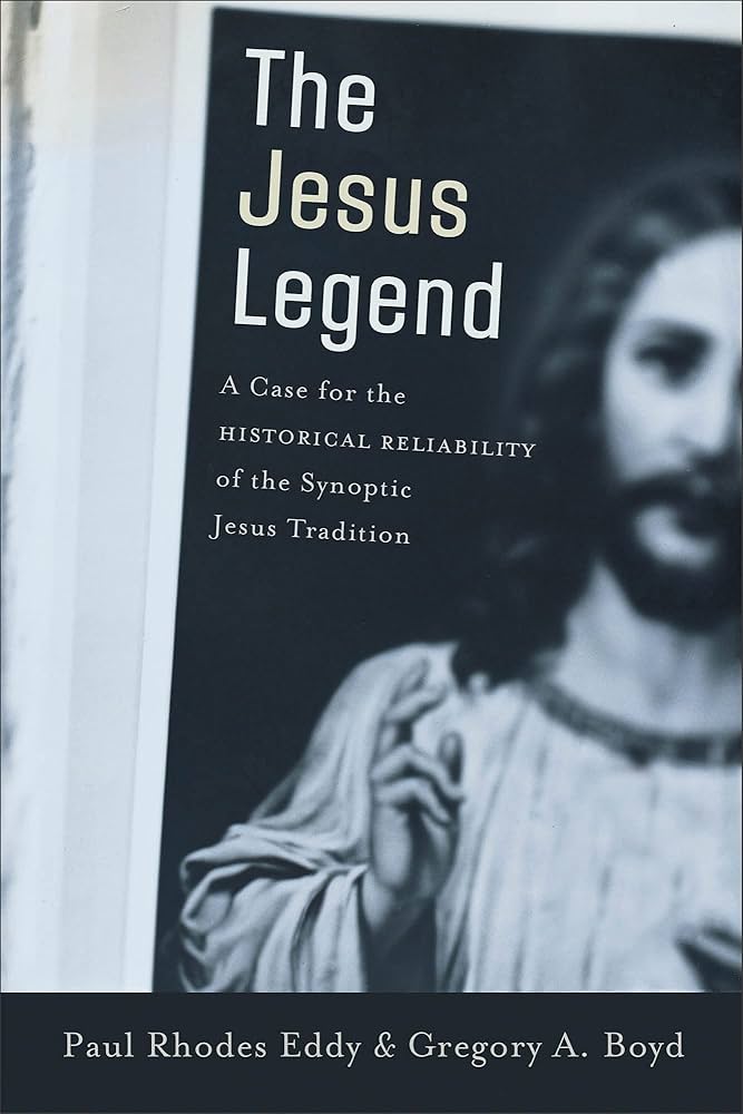 The Jesus Legend: A Case for the Historical Reliability of the