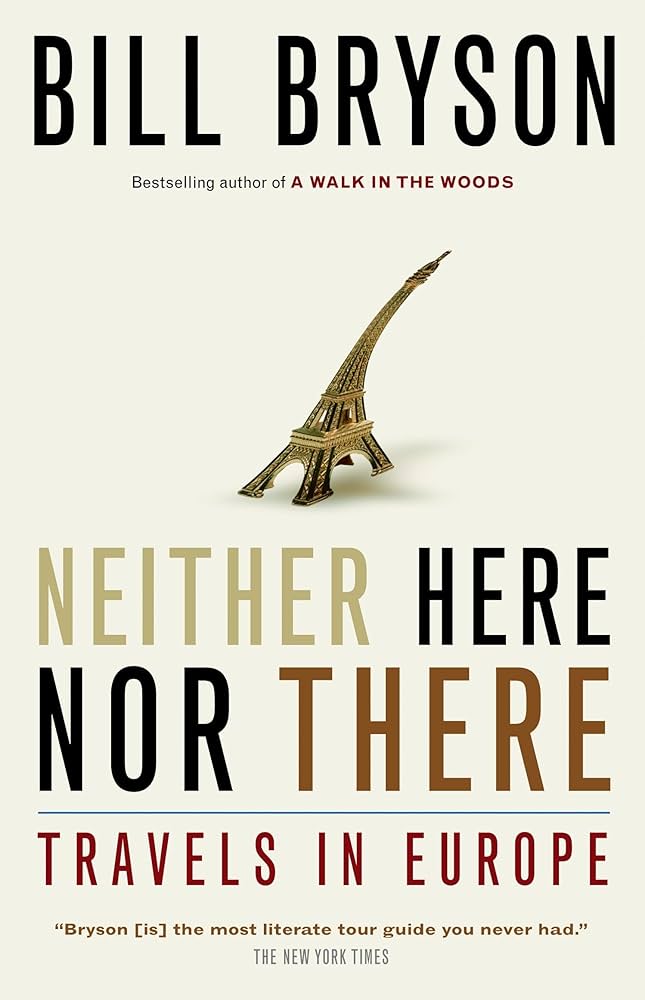 Neither Here Nor There: Bryson, Bill: 9780385658607: Amazon.com: Books