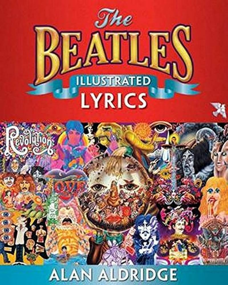 The Beatles Illustrated Lyrics: Alan Aldridge: 9781780388250