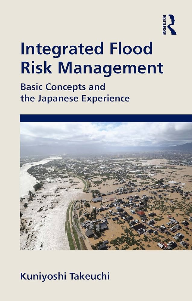 Integrated Flood Risk Management: Takeuchi, Kuniyoshi