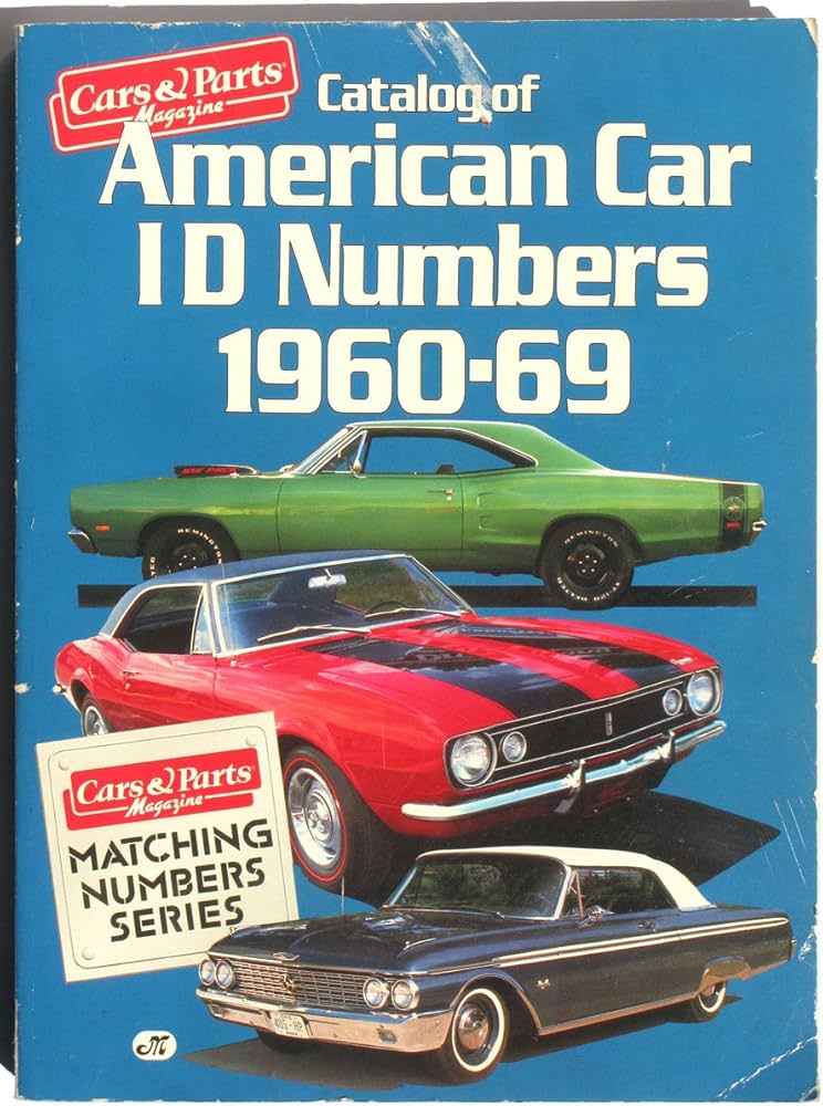 Catalog of American car ID numbers, 1960-1969: Staff of Cars