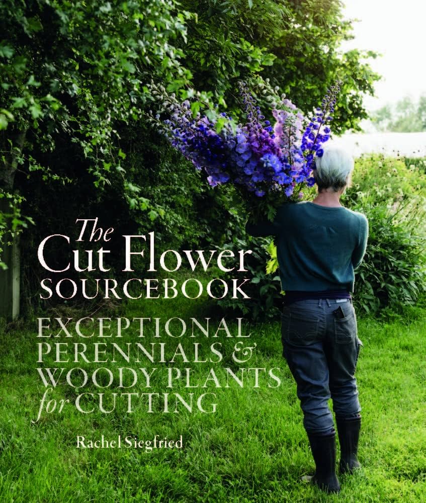 The Cut Flower Sourcebook: Exceptional perennials and woody plants
