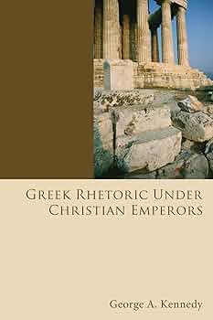 Greek Rhetoric Under Christian Emperors (A History of Rhetoric