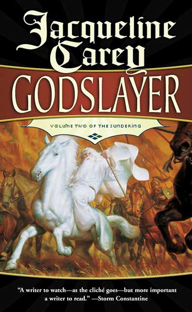 Godslayer: Volume II of The Sundering: Carey, Jacqueline