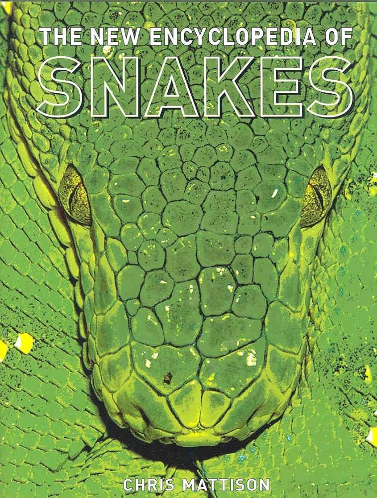 The New Encyclopedia of Snakes: Mattison, Chris: 9780691132952
