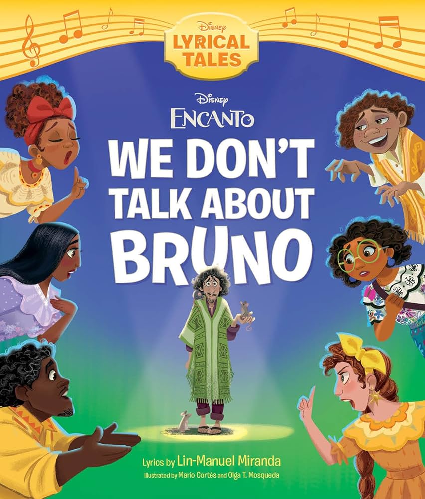 Encanto: We Don't Talk About Bruno (Disney Lyrical Tales): Disney