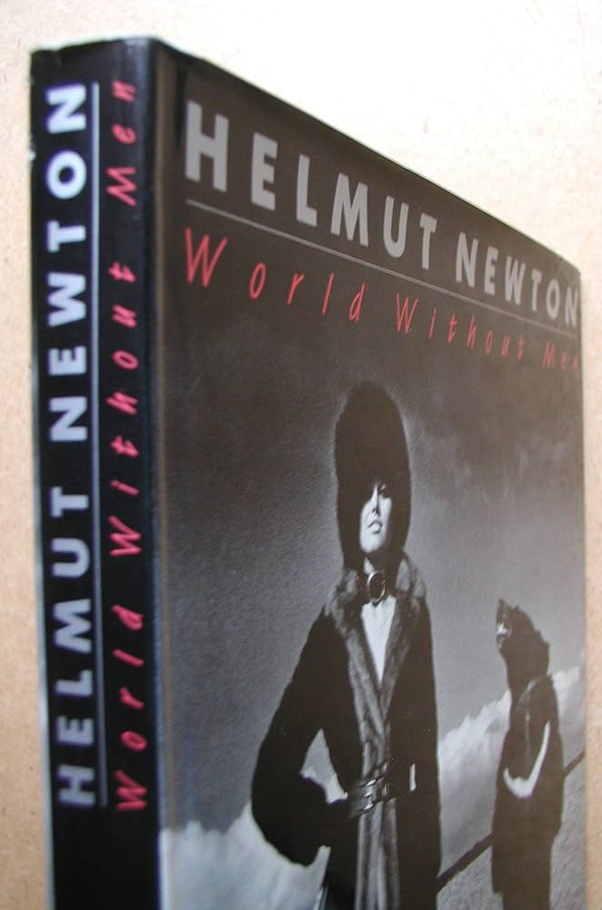 World Without Men: Newton, Helmut: 9780937950067: Amazon.com: Books