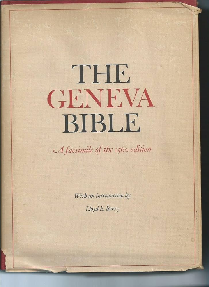 The Geneva Bible: A Facsimile of the 1560 Edition: Lloyd E. Berry