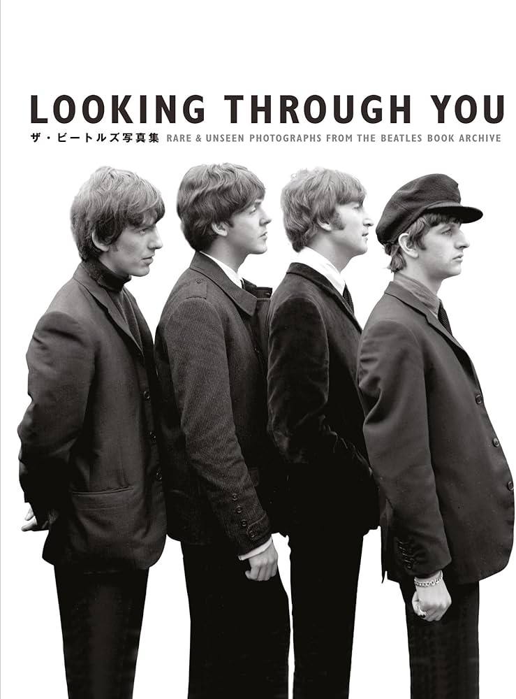 LOOKING THROUGH YOU ザ・ビートルズ写真集 | 吉野 由樹 |本 | 通販