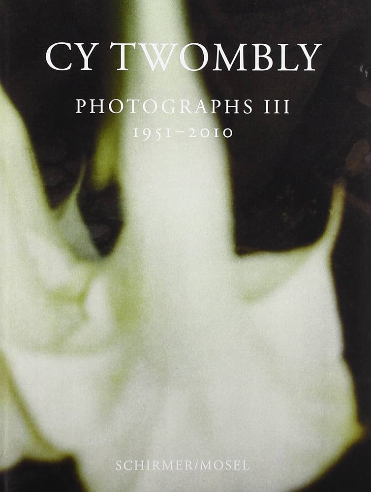 Amazon.com: Cy Twombly: Photographs III: 1951-2010: 9783829605373