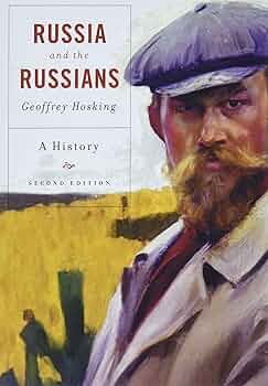 Russia and the Russians: A History, Second Edition: Hosking