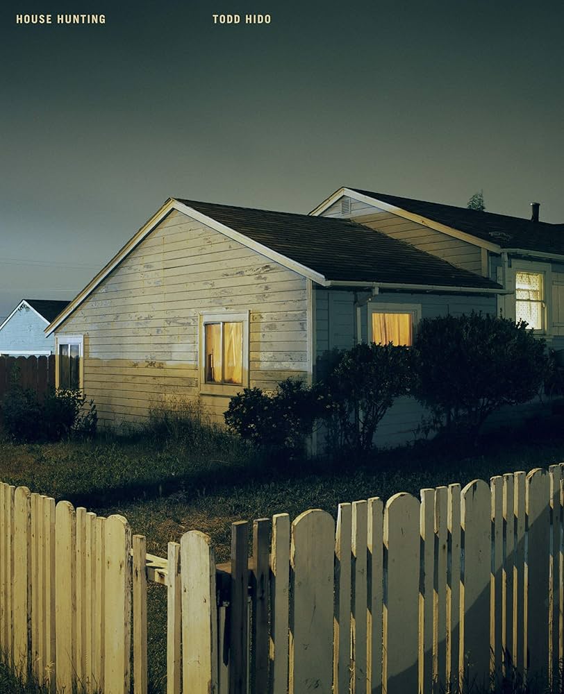 House Hunting: Todd Hido, Todd Hido, Todd Hido, Todd Hido