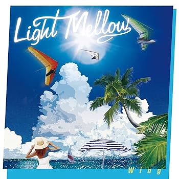Amazon.co.jp: Light Mellow Wing: ミュージック