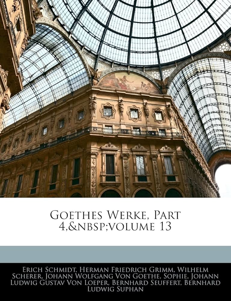 Amazon.com: Goethes Werke, Part 4, Volume 13 (English and German