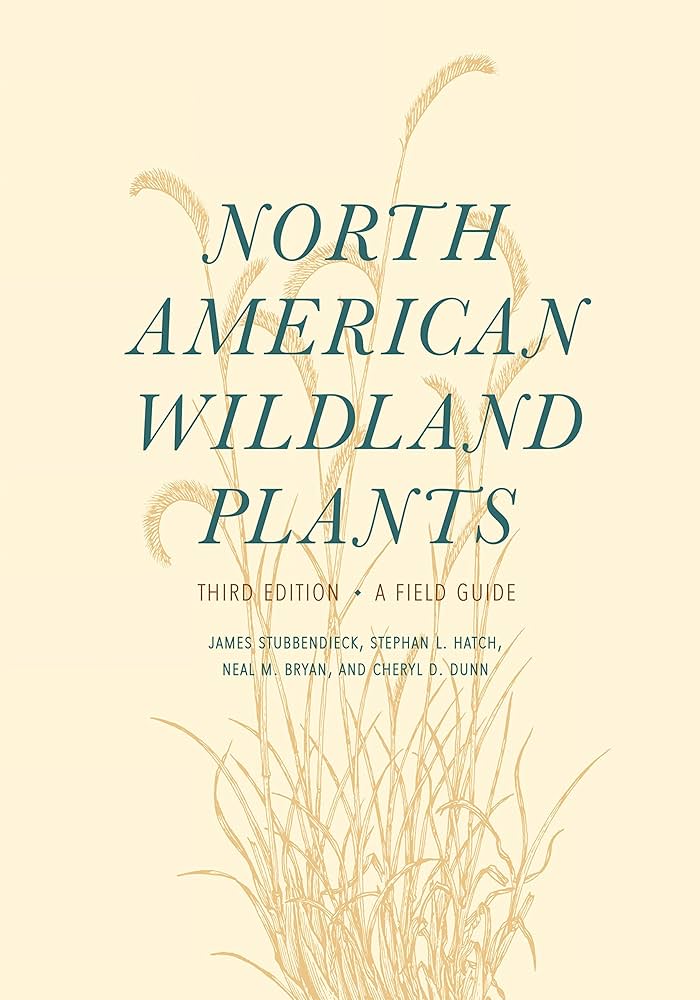 North American Wildland Plants: A Field Guide: Stubbendieck, James