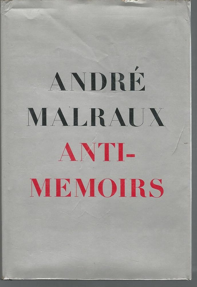 Anti-memoirs: Malraux, André: 9780030725654: Amazon.com: Books