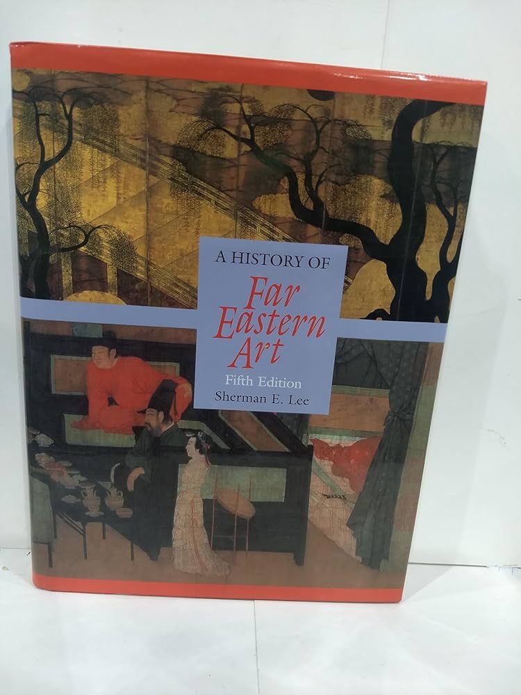 A History of Far Eastern Art (5th Edition): Richard, Naomi Noble