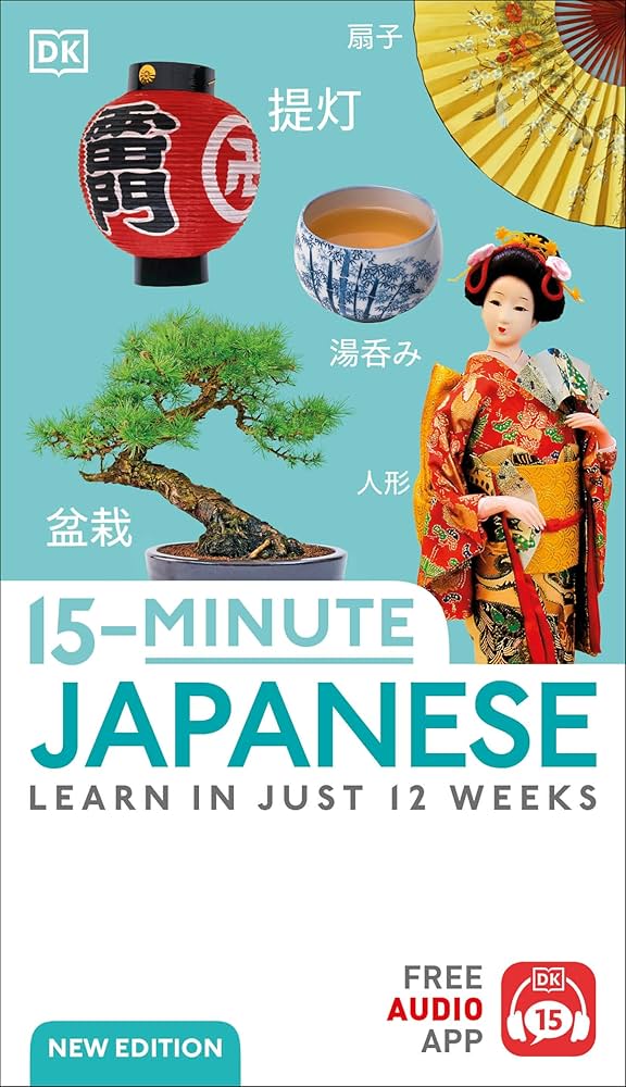 15-Minute Japanese: Learn in Just 12 Weeks (DK 15-Minute Language
