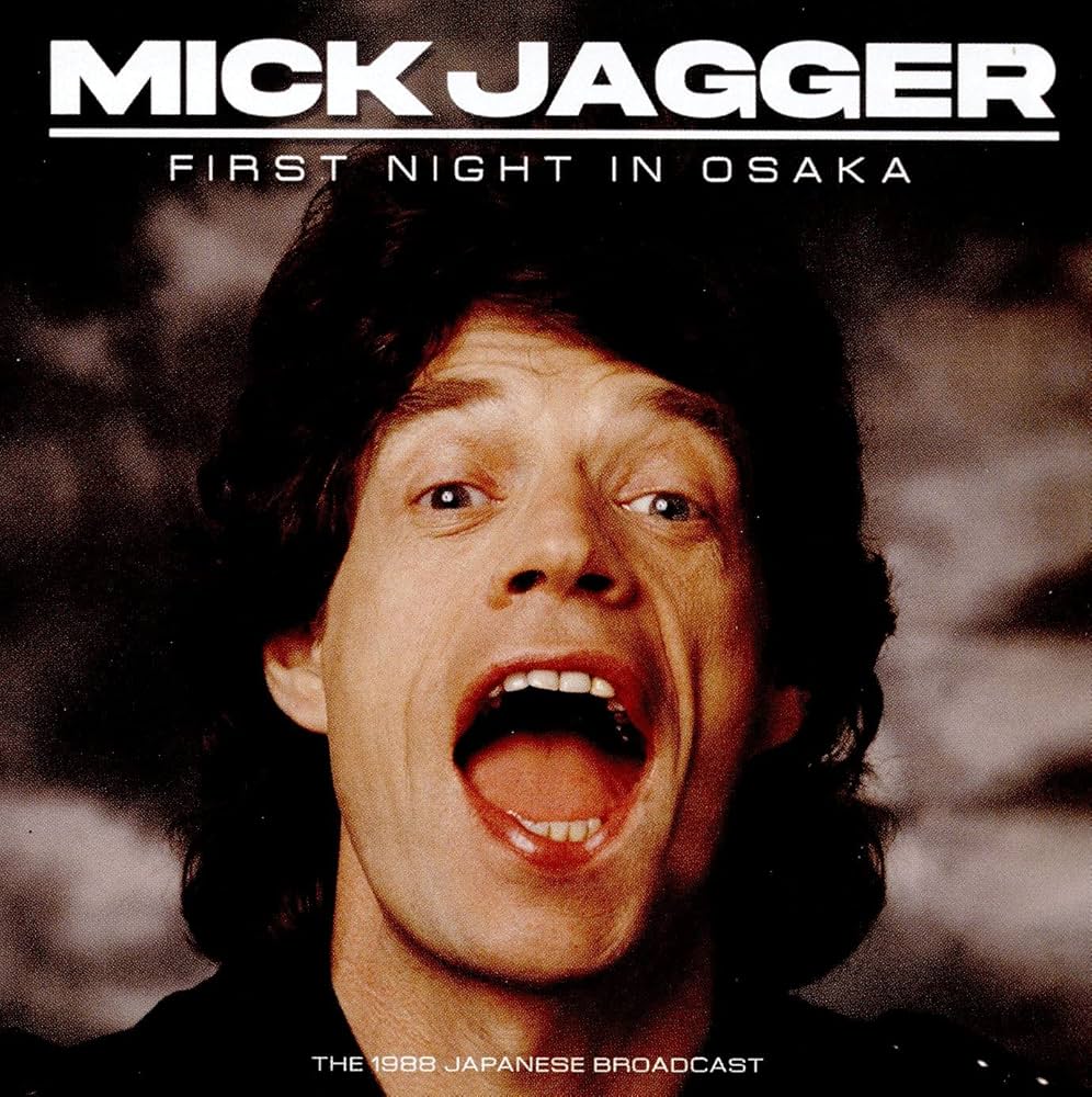 MICK JAGGER /OSAKA 1988【CD4日分】 JAGGER,MICK - First Night In
