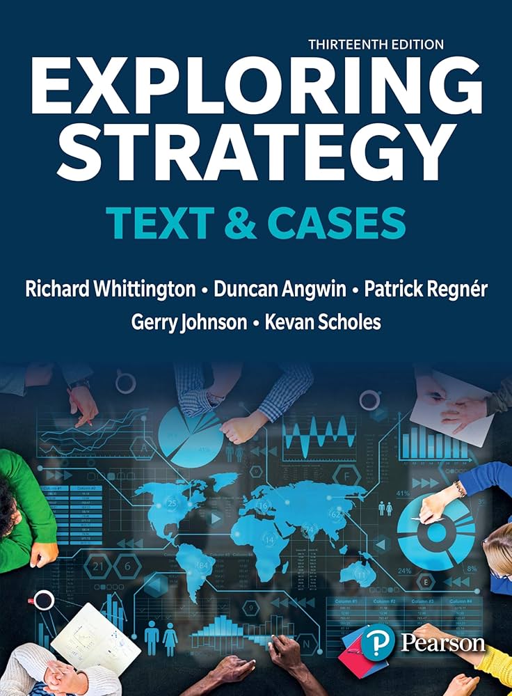 Exploring Strategy, Text and Cases: Richard Whittington, Richard
