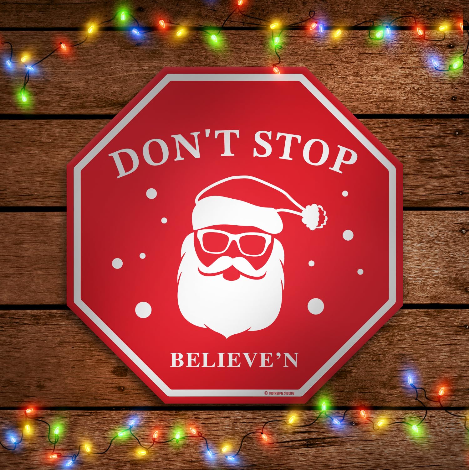 Amazon.com: Don't Stop Believ'n Christmas Theme Metal Stop Sign 12