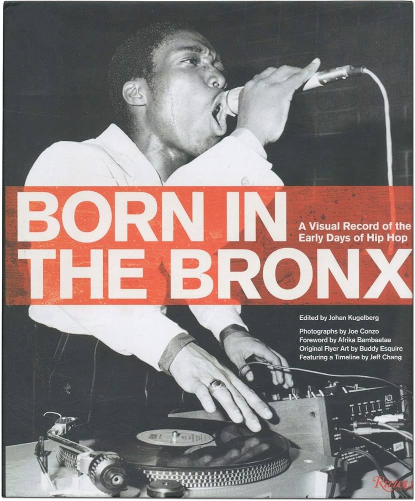 Born in the Bronx: A Visual Record of the Early Days of Hip Hop