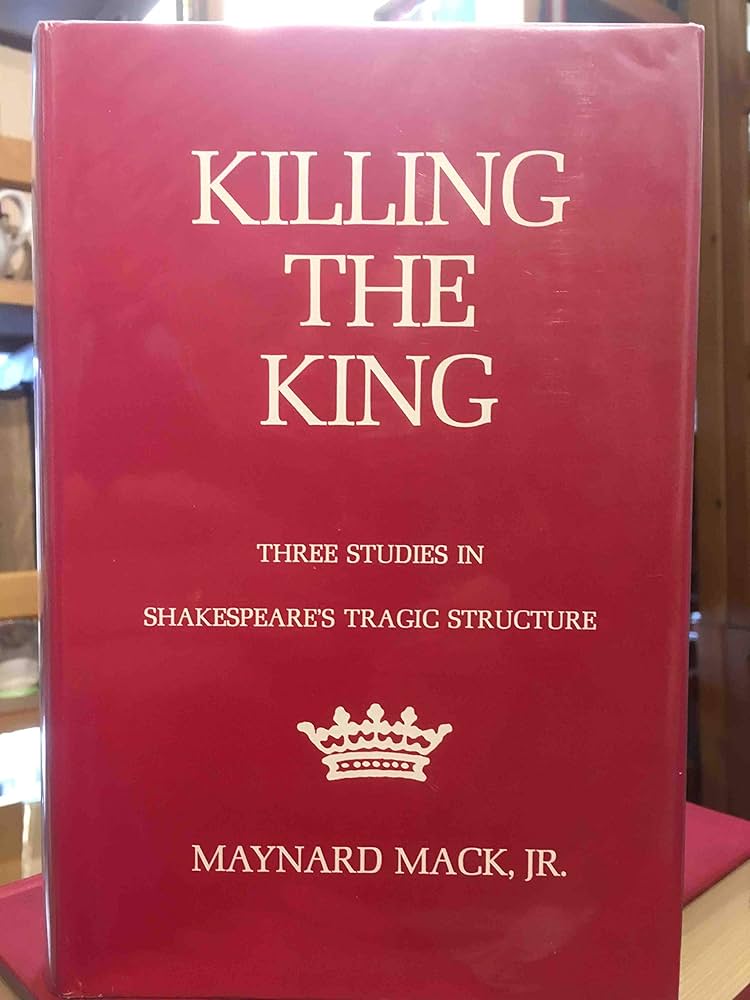 Amazon | Killing the King: Three Studies in Shakespeare's Tragic
