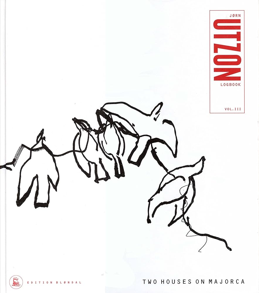 Two Houses on Majorca: v. 3: Jorn Utzon Logbook (Two Houses on