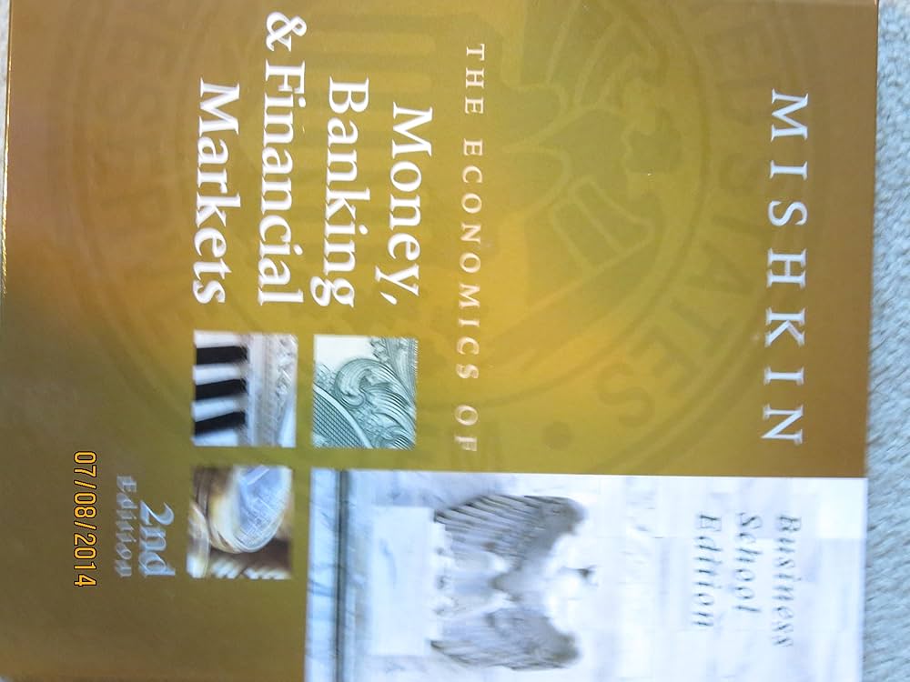 The Economics of Money, Banking, and Financial Markets: Business