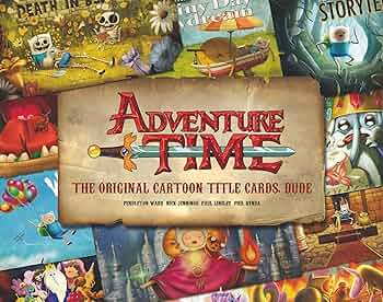 Adventure Time: The Original Cartoon Title Cards (Vol 1): The
