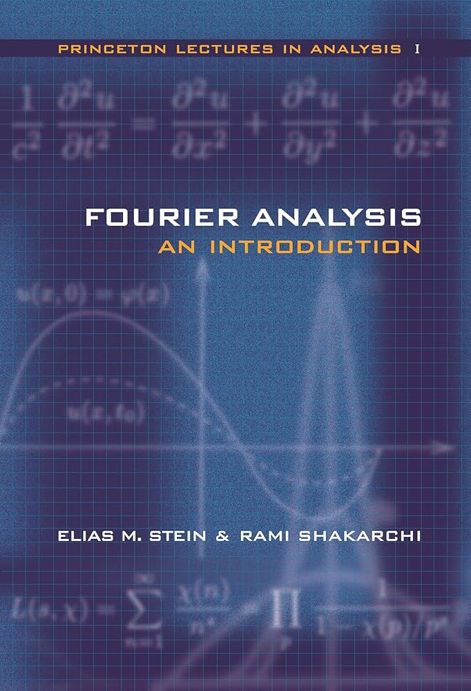 Fourier Analysis: An Introduction (Princeton Lectures in Analysis