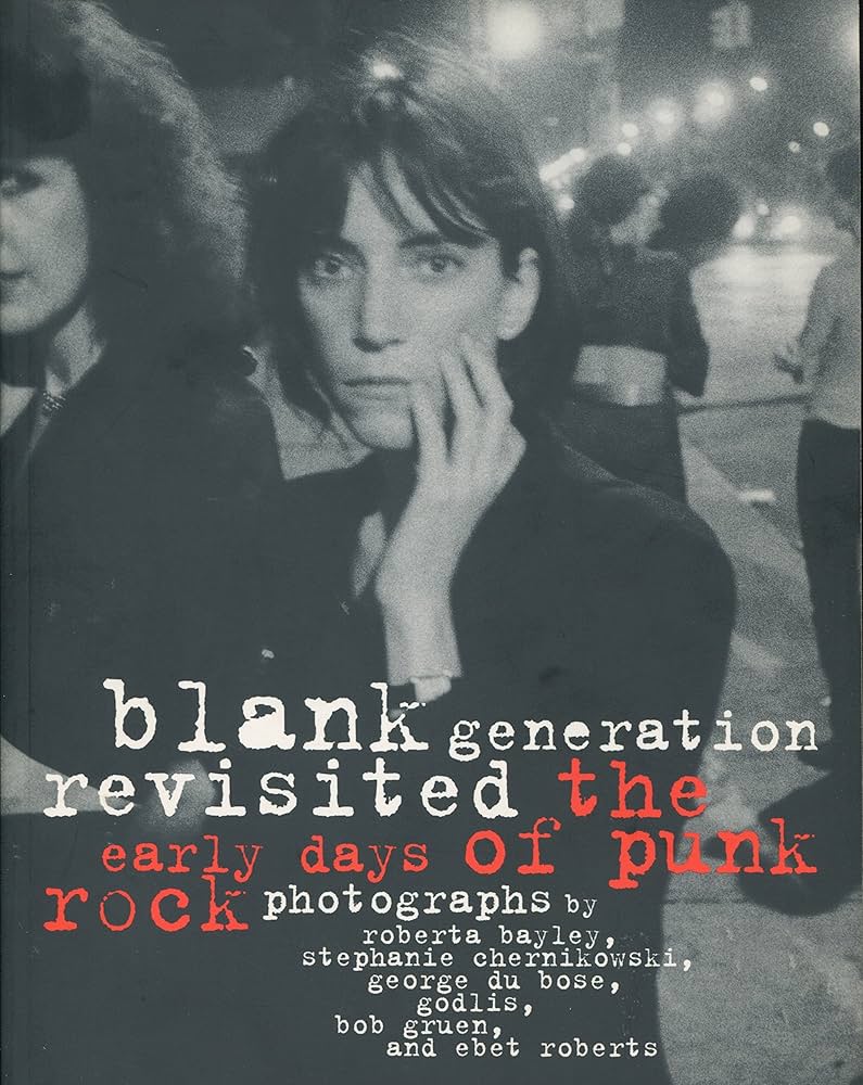 Blank Generation Revisited: the Early Days of Punk Photographs