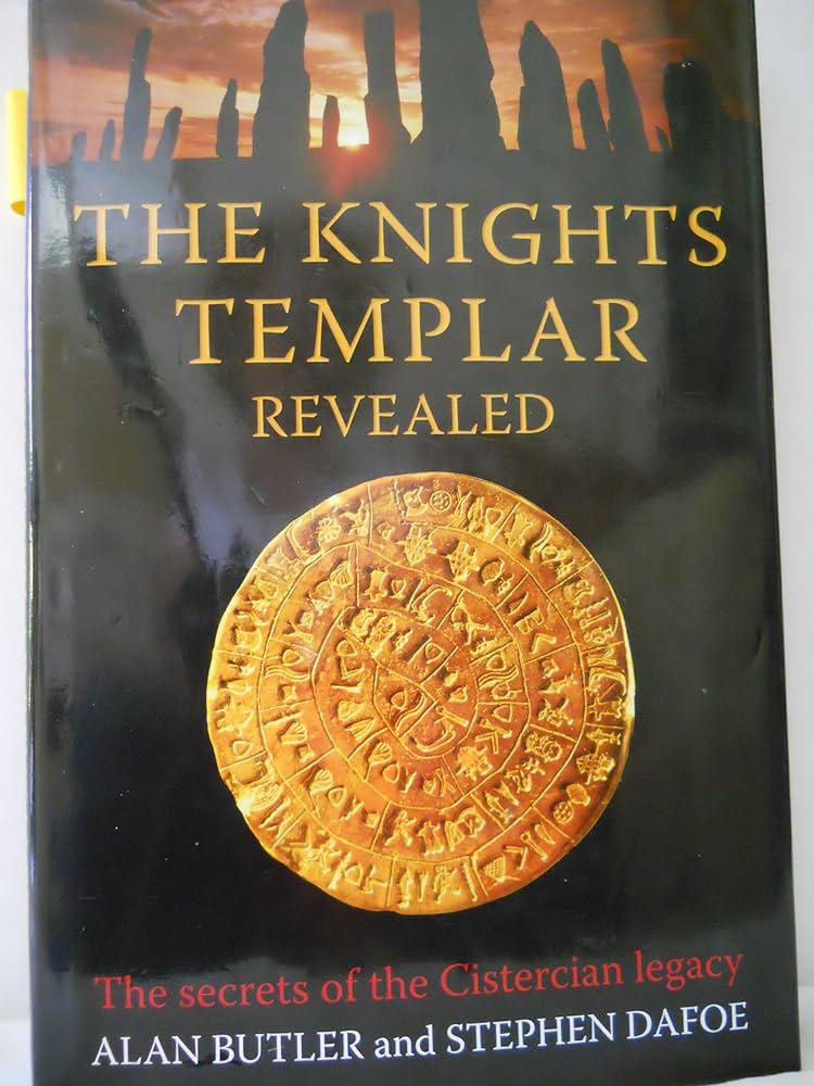 The Knights Templar Revealed: Alan and Dafoe, Stephen Butler