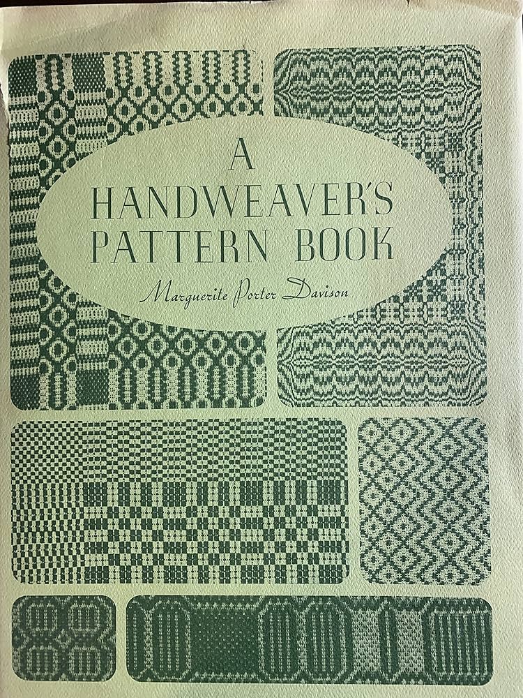 A Handweaver's Pattern Book: Marguerite Porter Davison, Charles C