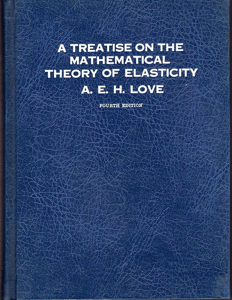 A Treatise on the Mathematical Theory of Elasticity (Dover Books