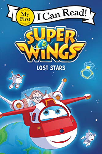 Super Wings: Lost Stars (My First I Can Read) by Steve Foxe